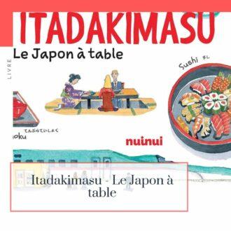 Lire la suite à propos de l’article Découvrir le Japon à travers les livres #19 : Itadakimasu – Le Japon à table