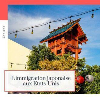 Lire la suite à propos de l’article L’immigration japonaise aux États-Unis