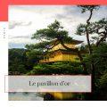 Le pavillon d&rsquo;or