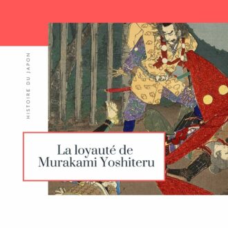 Lire la suite à propos de l’article La loyauté de Murakami Yoshiteru
