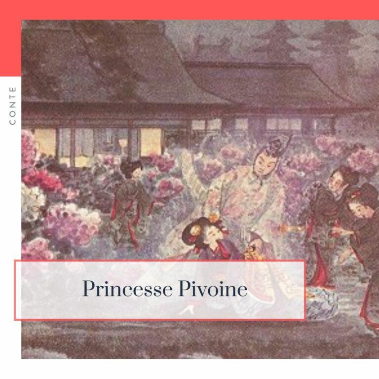 Lire la suite à propos de l’article La princesse Pivoine