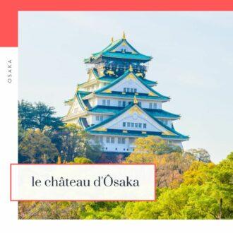 Lire la suite à propos de l’article Le château d’Osaka